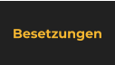 Besetzungen